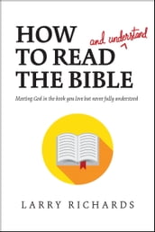 How to Read (and Understand) the Bible