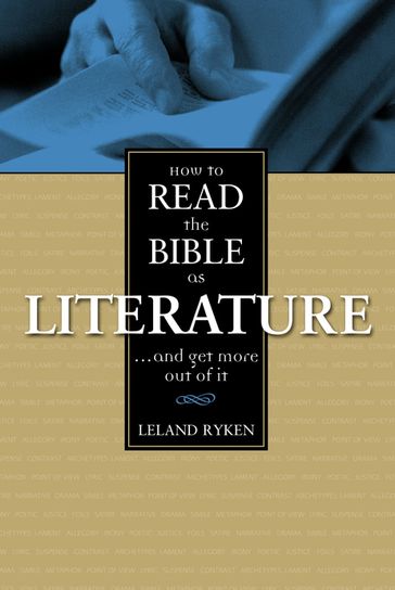 How to Read the Bible as Literature - Leland Ryken