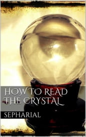 How to Read the Crystal