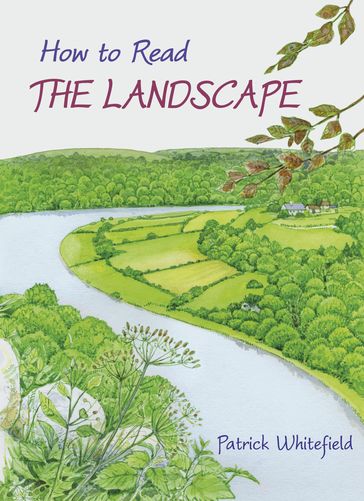 How to Read the Landscape - Patrick Whitefield