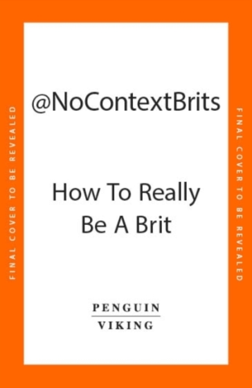 How to Really be a Brit - No Context Brits
