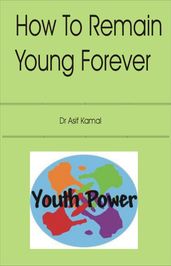 How to Remain Young Forever