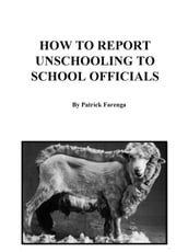 How to Report Unschooling to School Offficials