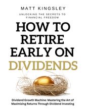 How to Retire Early on Dividends
