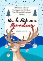How to Ride on a Reindeer