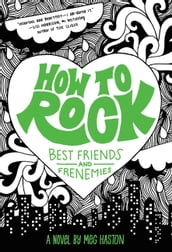 How to Rock Best Friends and Frenemies