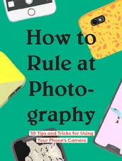 How to Rule at Photography