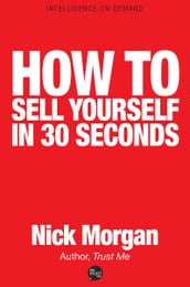 How to Sell Yourself in 30 Seconds