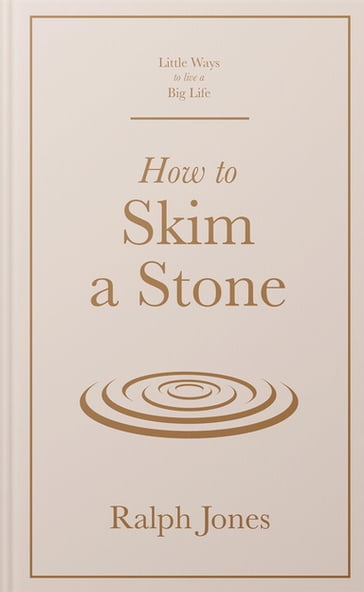 How to Skim a Stone - Ralph Jones