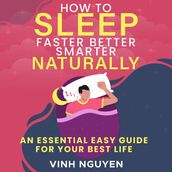 How to Sleep Faster Better Smarter Naturally