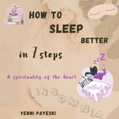 How to Sleep better in 7 steps