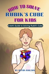 How to Solve Rubik s Cube for Kids