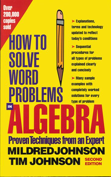 How to Solve Word Problems in Algebra, 2nd Edition - Mildred Johnson - Timothy Johnson