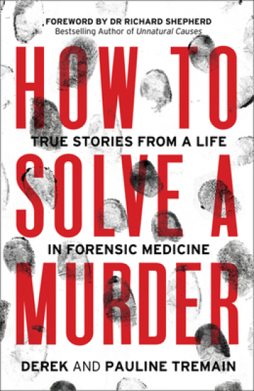 How to Solve a Murder - Derek Tremain - Pauline Tremain