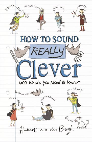 How to Sound Really Clever - Hubert Van Den Bergh - Sandra Howgate