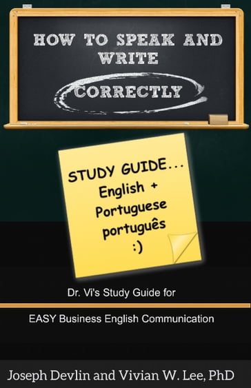 How to Speak and Write Correctly: Study Guide (English + Portuguese) - Joseph Devlin - Vivian W Lee