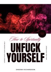 How to Spiritually Unfuck Yourself