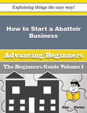 How to Start a Abattoir Business (Beginners Guide)