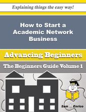 How to Start a Academic Network Business (Beginners Guide)