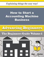 How to Start a Accounting Machine Business (Beginners Guide)