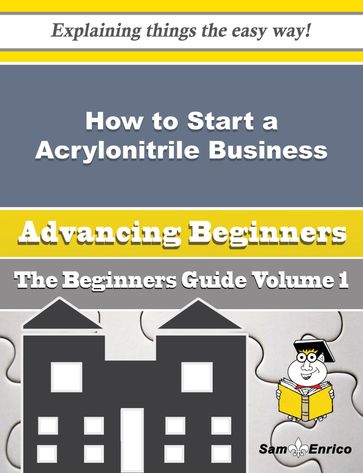 How to Start a Acrylonitrile Business (Beginners Guide) - Elisha Winter