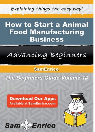 How to Start a Animal Food Manufacturing Business - ANN MOSS