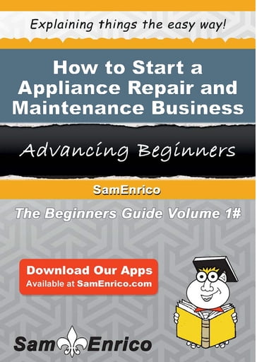 How to Start a Appliance Repair and Maintenance Business - Adrian Little