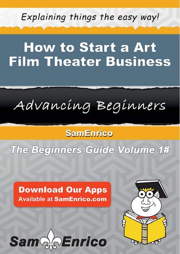 How to Start a Art Film Theater Business - Melissa Olson