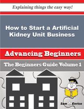 How to Start a Artificial Kidney Unit Business (Beginners Guide)