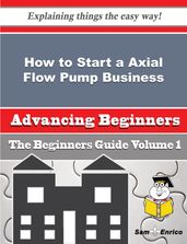 How to Start a Axial Flow Pump Business (Beginners Guide)