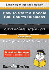 How to Start a Boccie Ball Courts Business