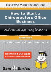 How to Start a Chiropractors Office Business