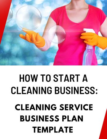 How to Start a Cleaning Business: Cleaning Service Business Plan Template - Business Success Shop