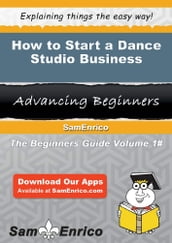 How to Start a Dance Studio Business