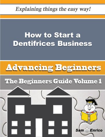 How to Start a Dentifrices Business (Beginners Guide) - Bo Colby