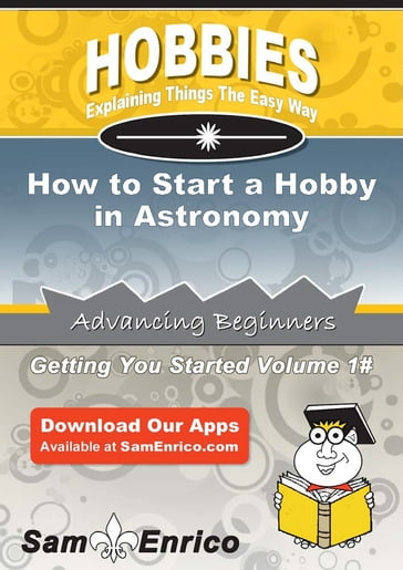 How to Start a Hobby in Astronomy - Casey Wilson