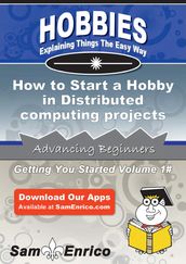 How to Start a Hobby in Distributed computing projects