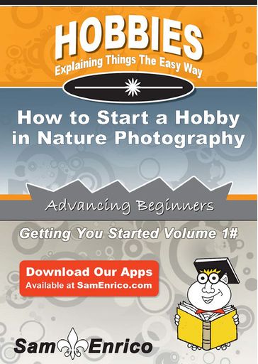 How to Start a Hobby in Nature Photography - Tanesha Hoang