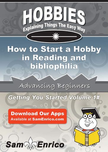 How to Start a Hobby in Reading and bibliophilia - Latrina Woodson