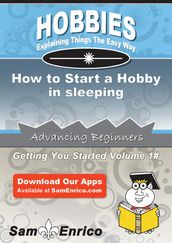How to Start a Hobby in sleeping
