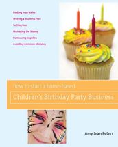 How to Start a Home-Based Children s Birthday Party Business