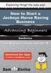 How to Start a Jockeys - Horse Racing Business