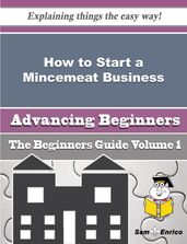 How to Start a Mincemeat Business (Beginners Guide)