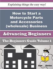How to Start a Motorcycle Parts and Accessories (wholesale) Business (Beginners Guide)