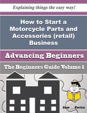 How to Start a Motorcycle Parts and Accessories (retail) Business (Beginners Guide)