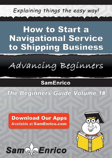 How to Start a Navigational Service to Shipping Business - Ramon Webb