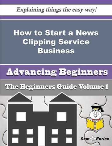 How to Start a News Clipping Service Business (Beginners Guide) - Loraine Newberry