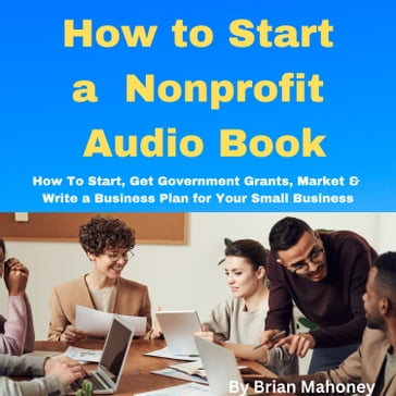 How to Start a Nonprofit Audio Book - Brian Mahoney