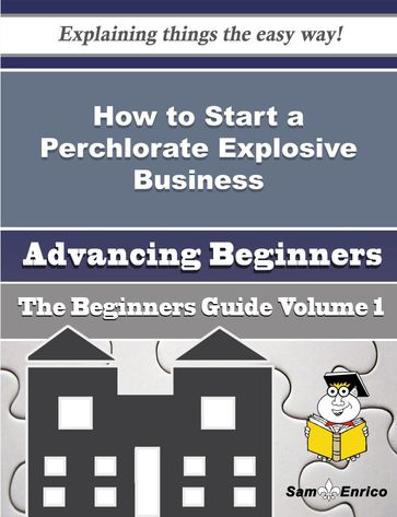 How to Start a Perchlorate Explosive Business (Beginners Guide) - Nanci Gunn