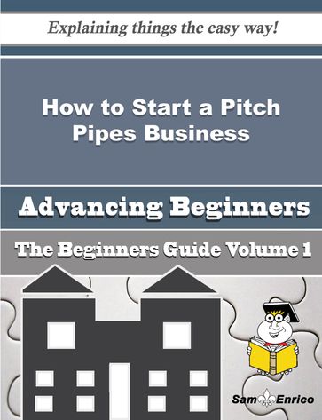 How to Start a Pitch Pipes Business (Beginners Guide) - Soon Childers